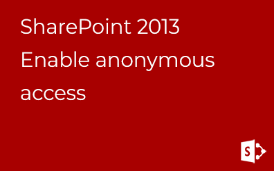 SharePoint 2013. Enable anonymous access