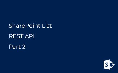 SharePoint List REST API. Part 2