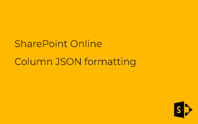 SharePoint Online. Column JSON formatting. Part 2