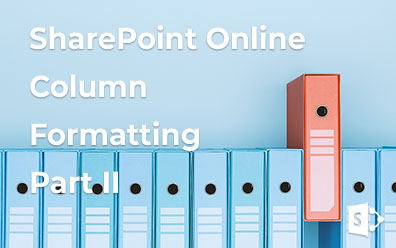 SharePoint Online. Column JSON formatting. Part 2