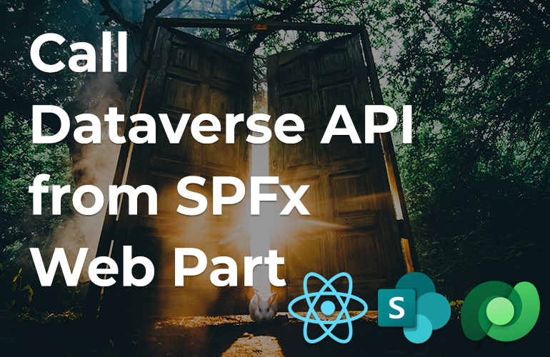 Call Dataverse API from SPFx Web Part